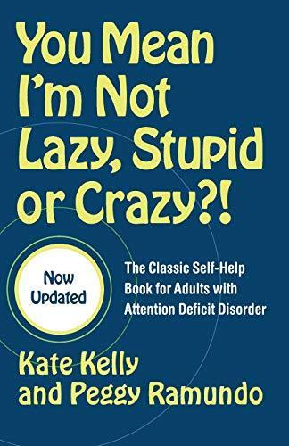 Kate Kelly: You Mean I'm Not Lazy, Stupid or Crazy?! (2006)