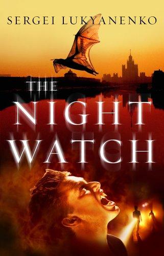 Sergey Lukyanenko: The Night Watch (2006, William Heinemann)