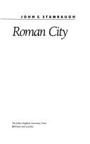 John E. Stambaugh: The ancient Roman city (1988, Johns Hopkins University Press)