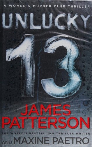 James Patterson, Maxine Paetro: Unlucky 13 (2014, Century)