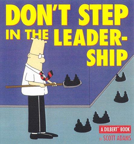 Scott Adams: Don't step in the leadership (1999, Andrews McMeel)