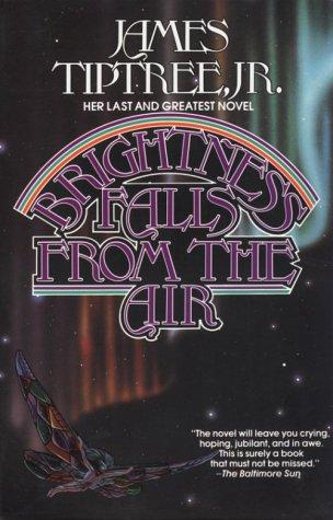 Alice Bradley Sheldon: Brightness Falls From The Air (Paperback, 1993, Orb Books)