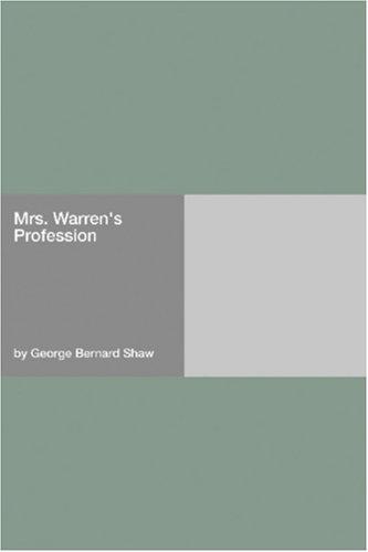 George Bernard Shaw: Mrs. Warren's Profession (Paperback, 2006, Hard Press)