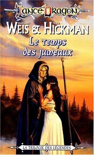 Margaret Weis, Tracy Hickman: Le temps des jumeaux (French language, 1996, Fleuve noir)