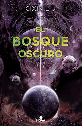 Liu Cixin: El bosque oscuro (Trilogía de los Tres Cuerpos, #2) (Spanish language, 2019)