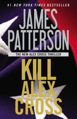 James Patterson: Kill Alex Cross
            
                Alex Cross Novels Paperback (2012, Grand Central Publishing)