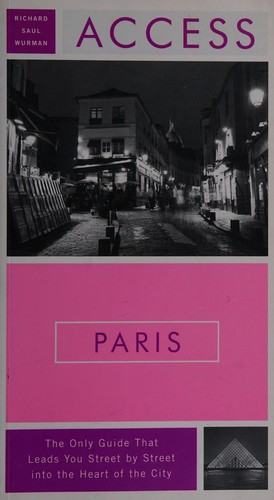 Richard Saul Wurman: Access Paris (2008, Access Press/Collins)