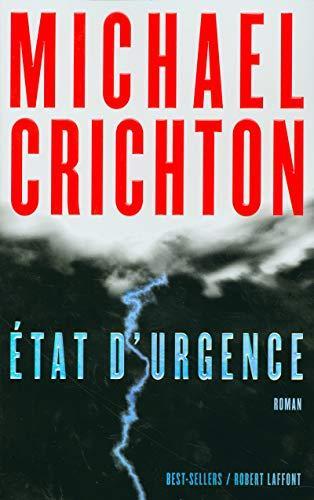 Michael Crichton, Patrick Berthon, Michael Crichton, Michael Crichton: État d'urgence (Paperback, French language, 2005, ROBERT LAFFONT)