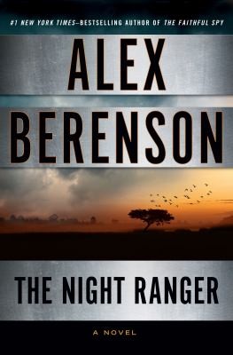 Alex Berenson: The Night Ranger (2013, Putnam Adult)