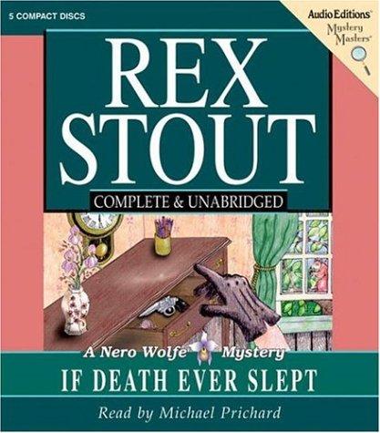 Rex Stout: If Death Ever Slept (AudiobookFormat, 2006, The Audio Partners, Mystery Masters)