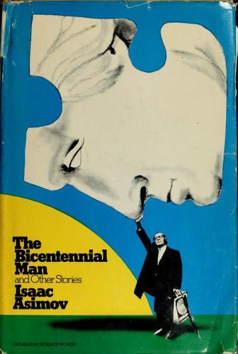 Isaac Asimov: The Bicentennial Man and Other Stories (1976, Doubleday & Company, Inc.)