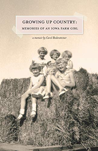 Carol Bodensteiner: Growing Up Country (Paperback, 2008, Rising Sun Press)