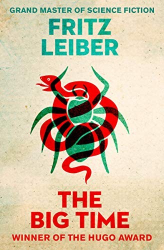 Fritz Leiber: The Big Time (2014, Open Road Media Sci-Fi & Fantasy)
