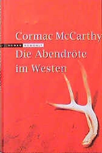 Cormac McCarthy, Hans Wolf: Die Abendröte im Westen (Hardcover, Rowohlt)