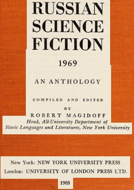 Magidoff, Robert, Magidoff, Robert: Russian science fiction, 1969 (1969, New York University Press)