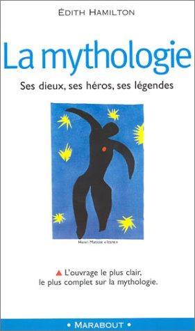 Edith Hamilton, Abeth de Beughem: La Mythologie (Paperback, French language, 2003, Marabout)