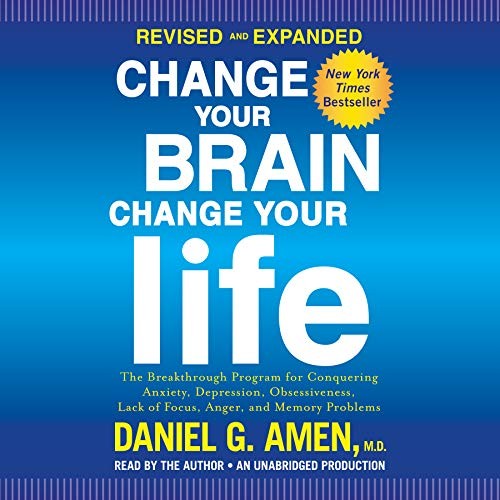 Daniel G. Amen M.D.: Change Your Brain, Change Your Life (AudiobookFormat, Random House Audio)