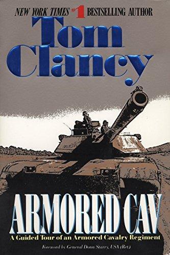 Tom Clancy: Armored Cav: A Guided Tour of an Armored Cavalry Regiment