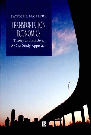 Patrick S. McCarthy: Transportation Economics (2001, Blackwell Publishing Limited)