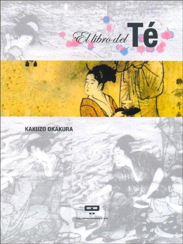 Okakura Kakuso: El Libro del Te (Paperback, Spanish language, 2005, Quadrata)