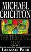 Michael Crichton, Michael Crichton: The Terminal Man (Paperback, 1996, Arrow Books Ltd)