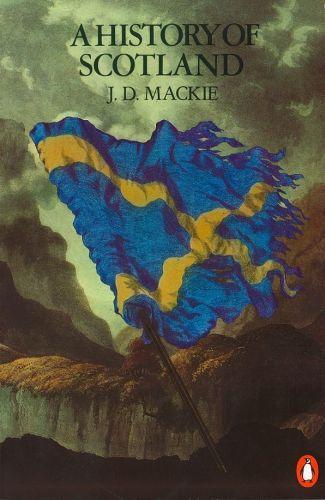 John Duncan Mackie: A history of Scotland