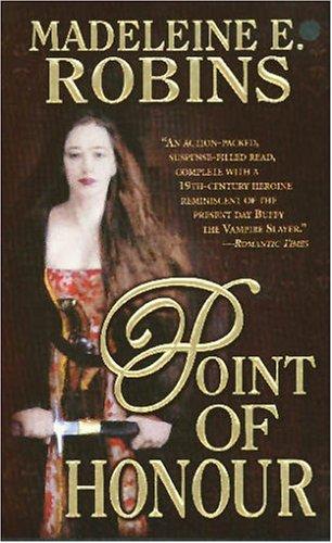 Madeleine E. Robins: Point of Honour (Sarah Tolerance) (Paperback, 2005, Tor Books)