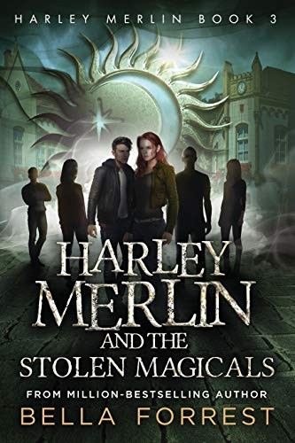 Bella Forrest: Harley Merlin and the Stolen Magicals (Paperback, 2018, Nightlight Press)