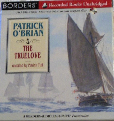 Patrick O'Brian: The Truelove Patrick O'brian Borders Unabridged Audiobook (AudiobookFormat, 1995, Borders and Recorded Book Unabridged)