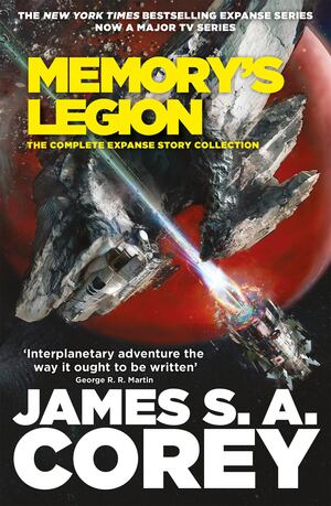 James S.A. Corey: Memory's Legion (2022, Little, Brown Book Group Limited)