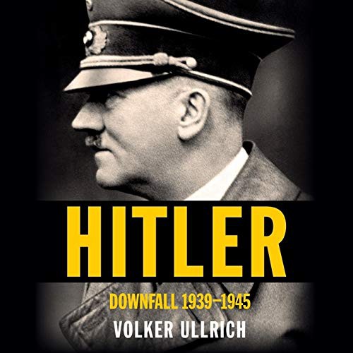 Volker Ullrich, Jefferson Chase, Sean Runnette: Hitler Lib/E : Downfall (AudiobookFormat, 2021, HighBridge Audio)