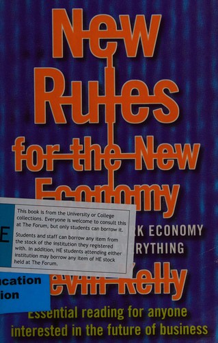 Kevin Kelly: New rules for the new economy (1998, Fourth Estate)