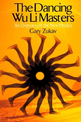 Gary Zukav: The dancing Wu Li masters (Paperback, 1980, Bantam)