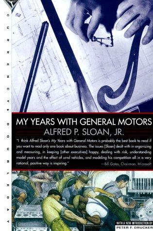 Alfred P. Sloan Jr.: My years with General Motors (1990, Doubleday/Currency)