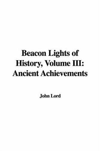 John Lord: Beacon Lights of History (Paperback, 2006, IndyPublish.com)