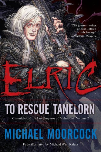 Michael Moorcock: Elric: To Rescue Tanelorn (2008, Del Rey)