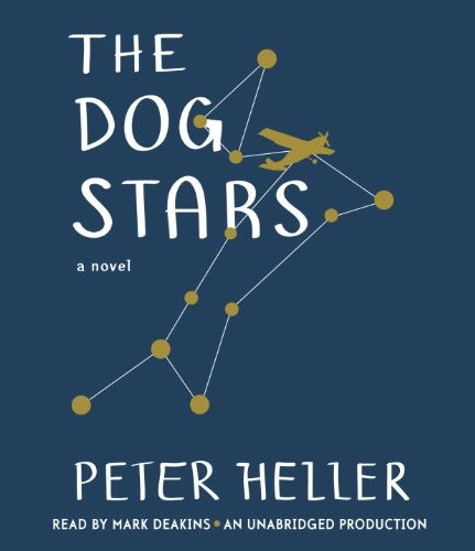 Peter Heller: The Dog Stars (AudiobookFormat, 2012, Random House Audio)