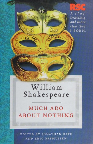 William Shakespeare, Eric Rasmussen, Jonathan Bate: Much Ado about Nothing (2009, Palgrave Macmillan Limited)