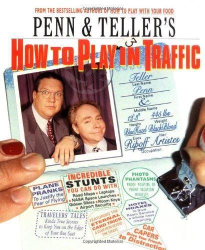 Penn Jillette: Penn & Teller's How to Play in Traffic