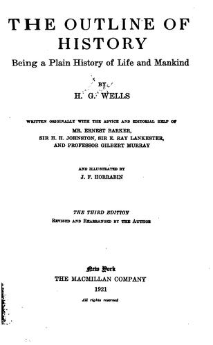 H. G. Wells: The Outline of History: Being a Plain History of Life and Mankind (1921, The Macmillan Company)