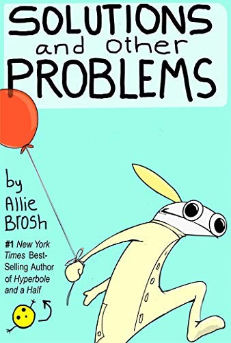 Allie Brosh: Solutions and Other Problems (Hardcover, 2020, Gallery Books)
