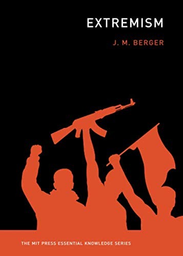 J. M. Berger: Extremism (Paperback, 2018, MIT Press)