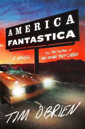 Tim O'Brien: America Fantastica (Hardcover, 2023, HarperCollins Publishers)