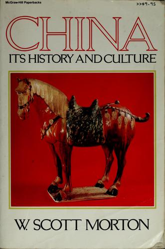 W. Scott Morton: China, its history and culture (1982, McGraw-Hill)