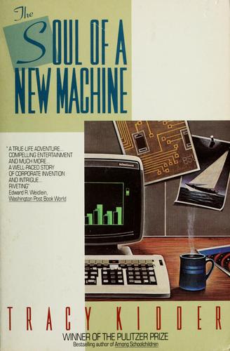 Tracy Kidder: The soul of a new machine (1982, Avon)