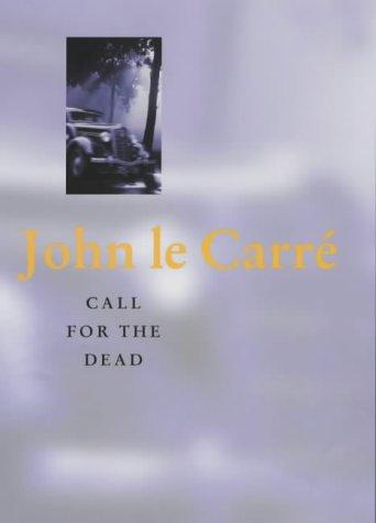 John le Carré: Call for the Dead (Hardcover, Hodder & Stoughton Ltd)