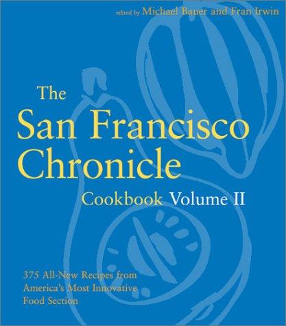 Micheal Bauer: The San Francisco Chronicle Cookbook Volume II (Paperback, 2001, Chronicle Books)