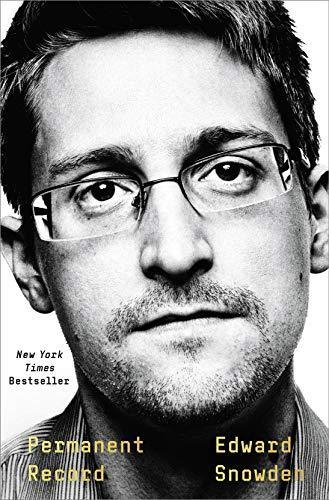 Edward Snowden: Permanent Record (2019, Metropolitan Books/Henry Holt and Company)