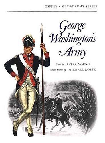 Peter Young: George Washington's Army (Paperback, 1972, Osprey Publishing)