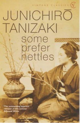 谷崎潤一郎: Some Prefer Nettles (2001, Vintage)